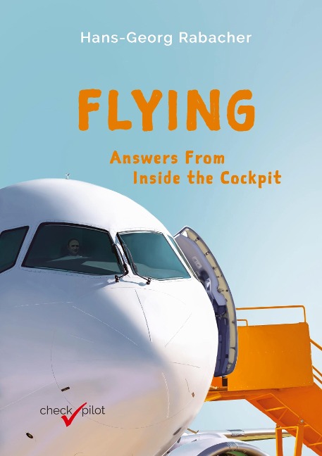 Flying: Answers From Inside the Cockpit