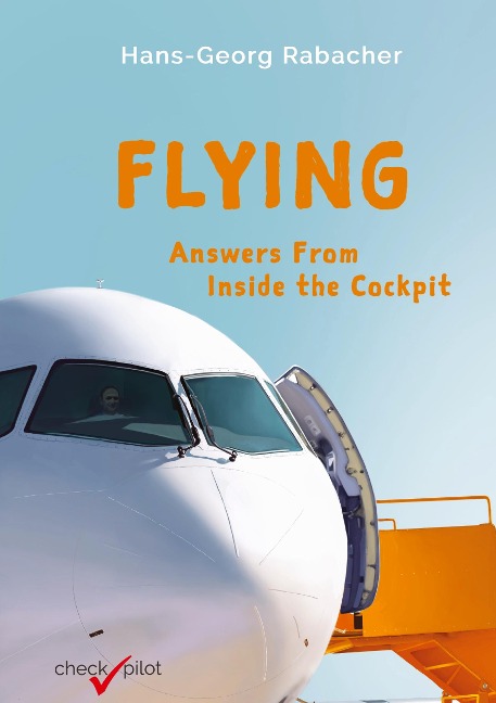 Flying: Answers From Inside the Cockpit
