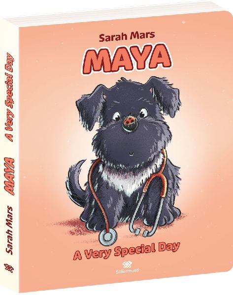 Maya - A Very Special Day: Warmherziges Pappbilderbuch gegen Alltagsängste. Eine Mutmacher-Geschichte aus der Ich-Perspektive eines Welpen über Geborgenheit im Familien-Rudel.