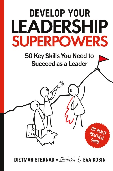 Develop Your Leadership Superpowers: 50 Key Skills You Need to Succeed as a Leader