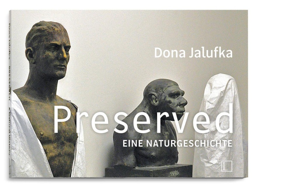 PRESERVED: Eine Naturgeschichte