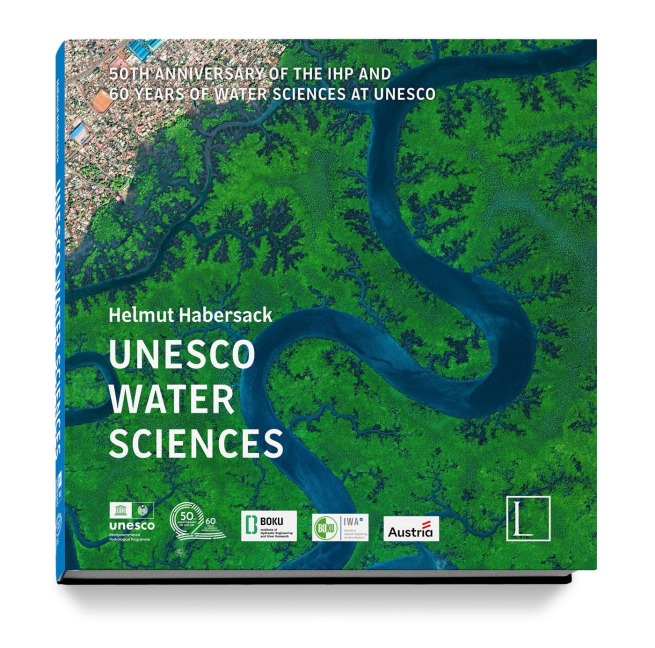 WATER IS LIFE: 50 Years of the IHP and 60 Years of Water Sciences at UNESCO