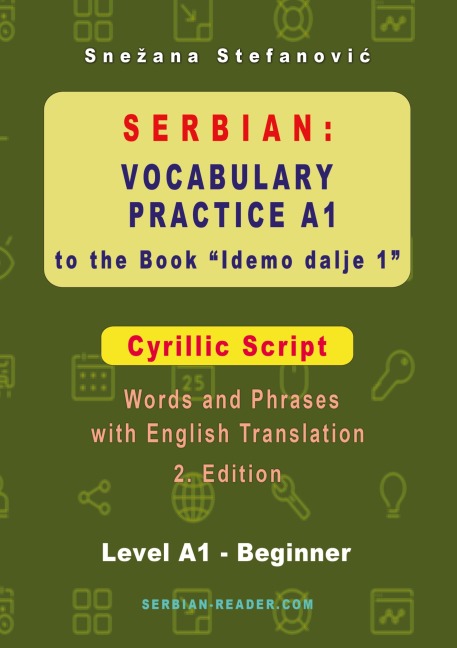 Serbian Vocabulary Practice A1 to the Book Idemo dalje 1 - Cyrillic Script: Textbook with Words and Phrases and English Translation, 2. Edition