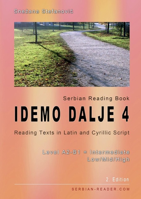 Serbian Reading Book Idemo dalje 4: Reading Texts in Latin and Cyrillic Script, Level A2-B1 = Intermediate Low/Mid/High, 2. Edition