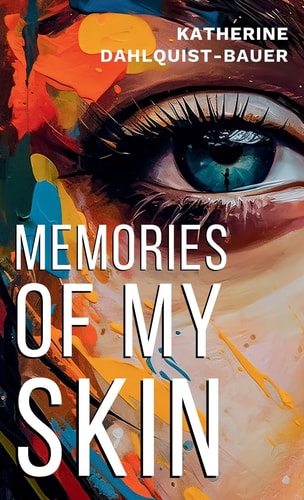 Memories Of My Skin