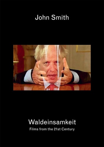 John Smith: Waldeinsamkeit Films from the 21st Century