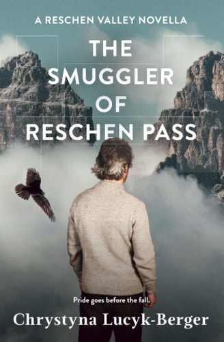 The Smuggler of Reschen Pass A Reschen Valley Novella
