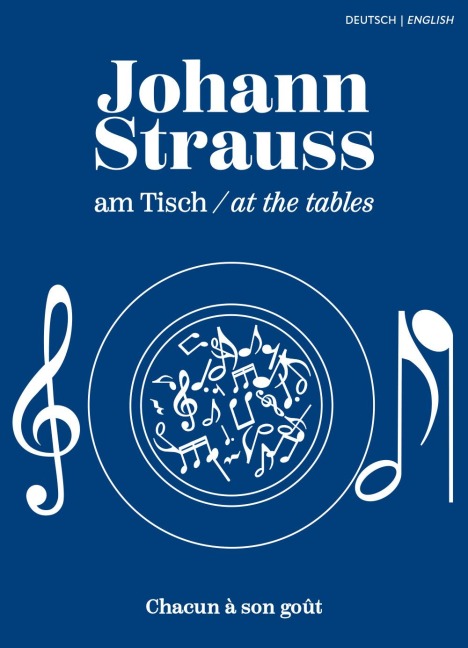Johann Strauss am Tisch/ at the tables: Chacun à son goût