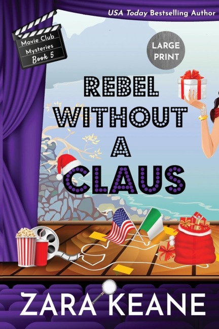 Rebel Without a Claus (Movie Club Mysteries, Book 5): Large Print Edition