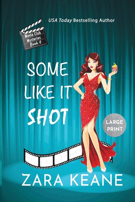 Some Like It Shot (Movie Club Mysteries, Book 6): Large Print Edition