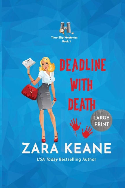 Deadline with Death (Time-Slip Mysteries, Book 1): Large Print Edition