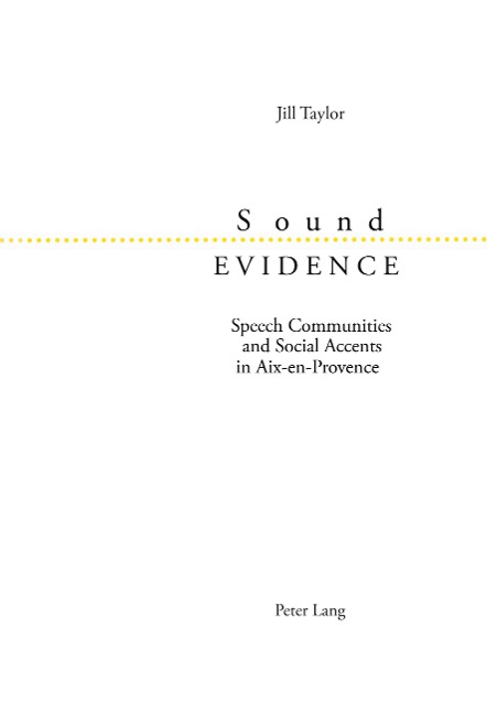 Sound Evidence: Speech Communities and Social Accents in Aix-en-Provence