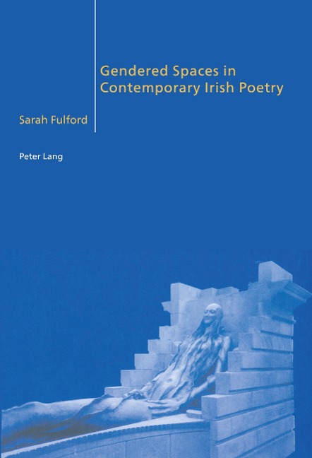 Gendered Spaces in Contemporary Irish Poetry