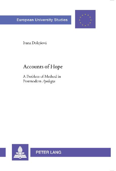 Accounts of Hope: A Problem of Method in Postmodern "Apologia</I>