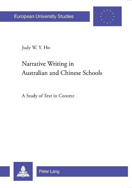 Narrative Writing in Australian and Chinese Schools: A Study of Text in Context