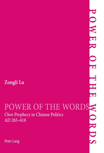 Power of the Words: Chen</I> Prophecy in Chinese Politics- AD 265-618