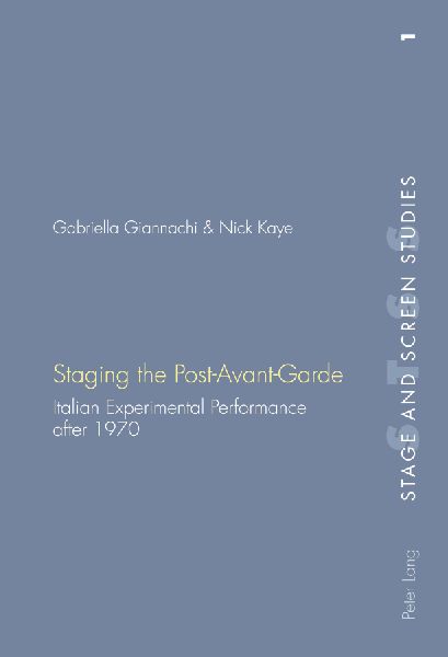 Staging the Post-Avant-Garde: Italian Experimental Performance after 1970