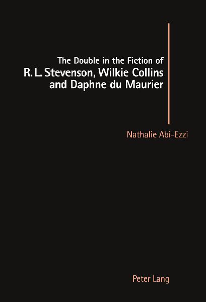The Double in the Fiction of R. L. Stevenson, Wilkie Collins and Daphne du Maurier