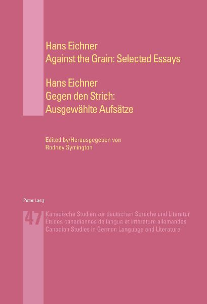 Against the Grain: Selected Essays- Gegen den Strich: Ausgewählte Aufsätze: Edited by / Herausgegeben von Rodney Symington
