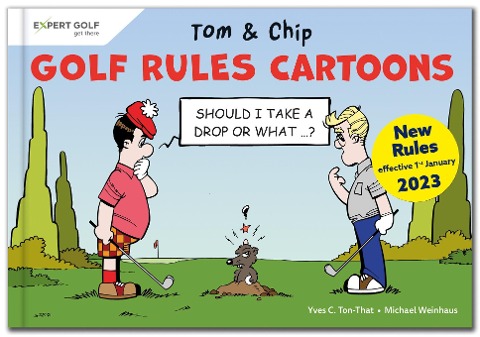 Golf Rules Cartoons with Tom & Chip: The rules of golf explained in 80 amusing cartoons