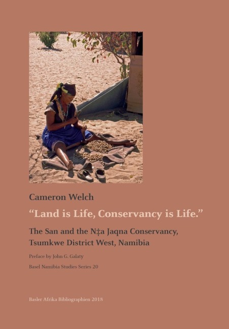 Land is Life, Conservancy is Life: The San and the N¿a Jaqna Conservancy, Tsumkwe District West, Namibia