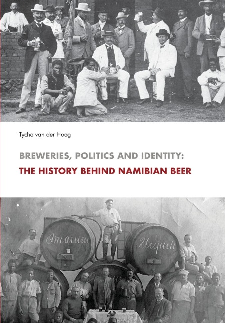 Breweries, Politics and Identity: The History Behind Namibias Beer