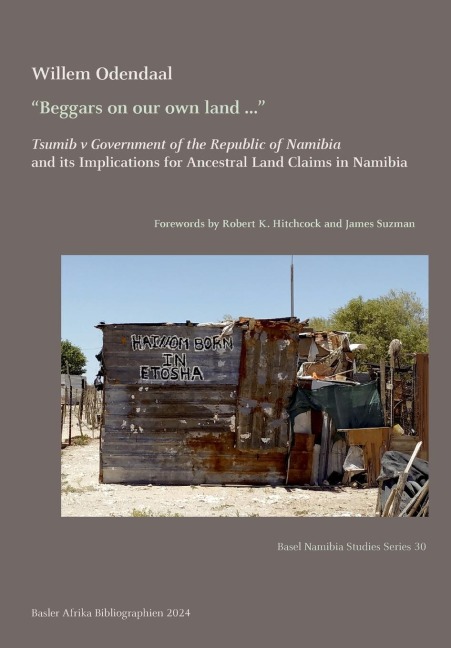 Beggars on our own land ...: Tsumib v Government of the Republic of Namibia and its Implications for Ancestral Land Claims in Namibia