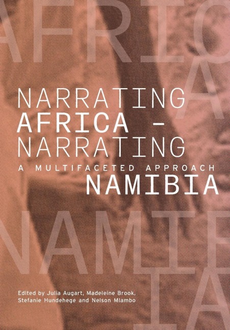 Narrating Africa - Narrating Namibia: A Multifaceted Approach