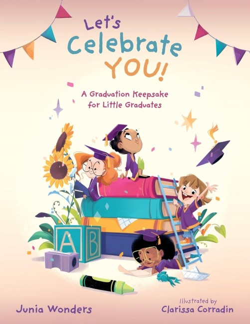 Lets Celebrate You!: A Graduation Keepsake for Little Graduates