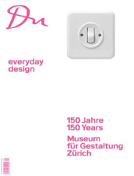 150 Jahre Museum für Gestaltung Zürich: everyday design