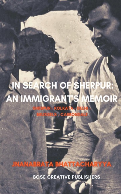 In Search of Sherpur: An Immigrants Memoir