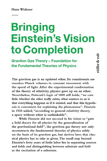 Bringing Einsteins Vision to Completion: Graviton Gas Theory - Foundation for the Fundamental Theories of Physics