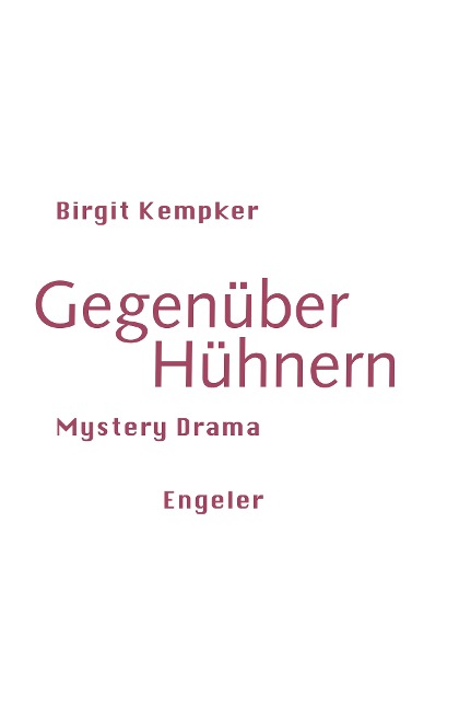 Gegenüber Hühnern: Mystery Drama