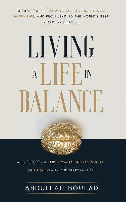 Living a Life in Balance: A Structured Approach To Sustainable Well-Being