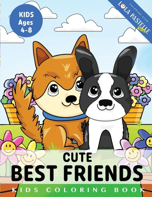 Cute best friends Coloring Book for Kids: Adorable animal illustrations that depict the joys of friendship - for Kids Ages 4-8