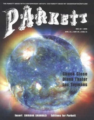 Parkett No. 60 Chuck Close, Diana Thater, Luc Tuymans