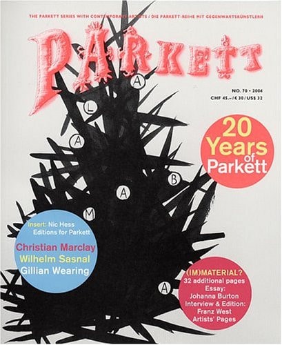 Parkett No. 70 Christian Marclay, Wilhelm Sasnal, Gillian Wearing, Plus Franz West