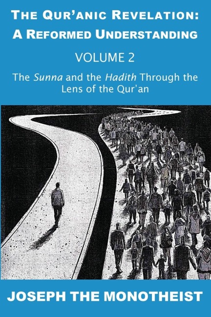 The Sunna and the Hadith Through the Lens of the Quran