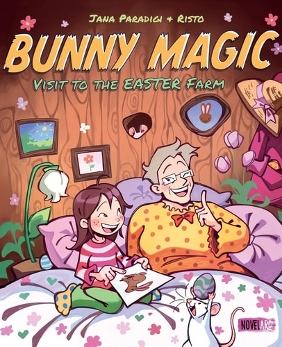 Bunny Magic A Fantastic Easter Adventure Picture Book with a Cute and Cozy Bedtime Story for Children Ages 4-8 Years.