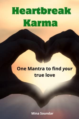 Heartbreak Karma One Mantra to Find Your True Love