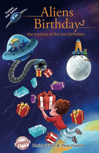 Aliens Birthday - The Mystery of the Lost Birthdays An Exciting and Funny Fantasy Book!