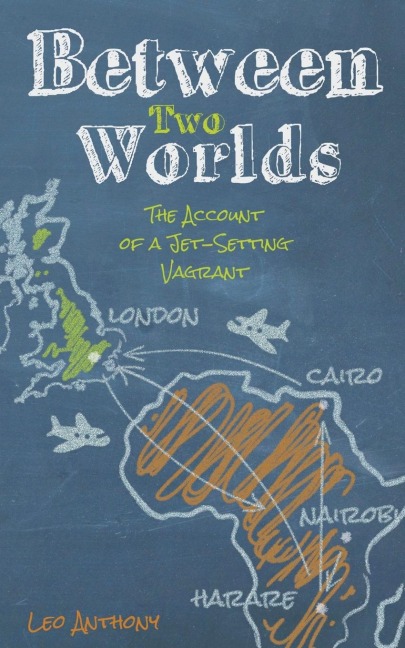 Between Two Worlds: The Account of a Jet-Setting Vagrant