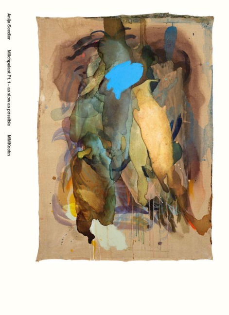 Anija Seedler: Milchpalast: as slow as possible