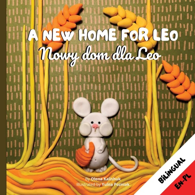 A New Home for Leo/ Nowy dom dla Leo: ¿ Bilingual Childrens Book in Polish and English