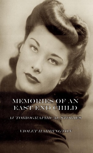 Memories of an East End Child Autobiographical Stories