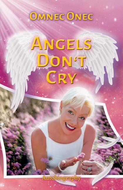 Angels Dont Cry: Autobiography of an Extraterrestrial Part 2