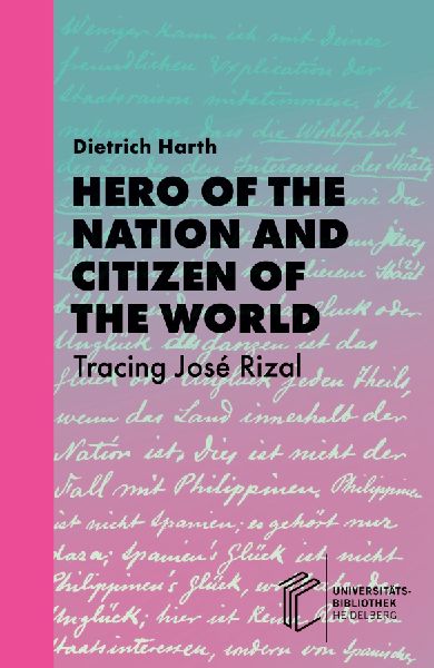 Hero of the Nation and Citizen of the World: Tracing José Rizal