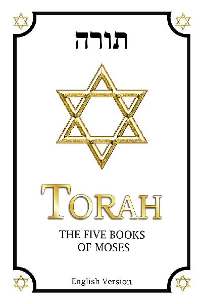 Torah in English complete: Including: Genesis, Exodus, Leviticus, Numbers and Deuteronomy