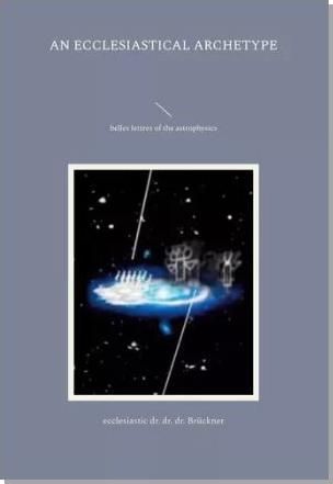 an ecclesiastical archetype: belles lettres of the astrophysics