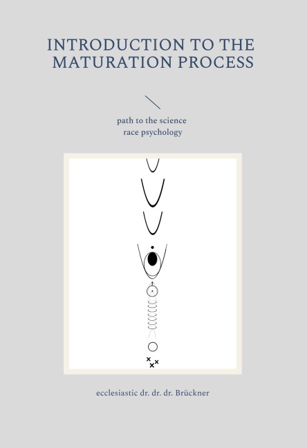 introduction to the inner maturation process: path to the science race psychology